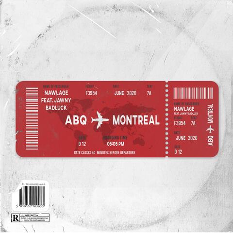ABQ to Montreal (feat. Jawny Badluck)
