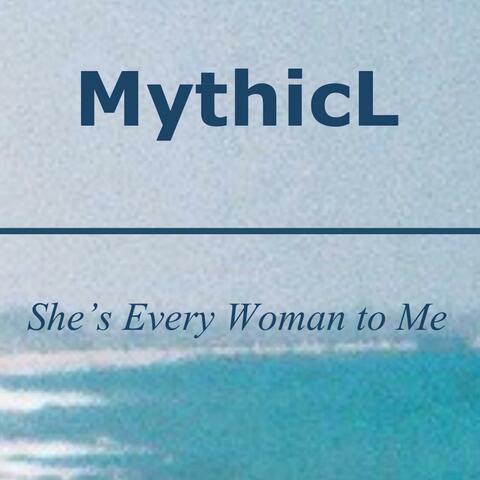 She's Every Woman to Me