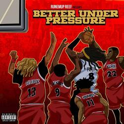 Better Under Pressure (Intro)