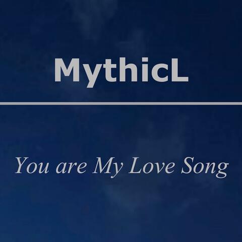 You Are My Love Song
