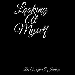 Looking AtMyself