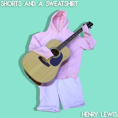 Shorts and a Sweatshirt