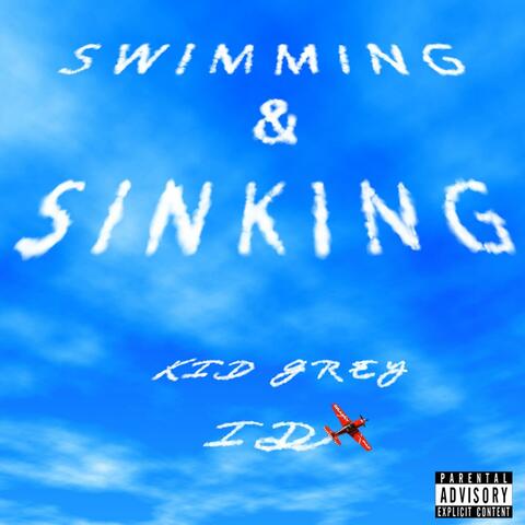 Swimming & Sinking (feat. KidGrey)