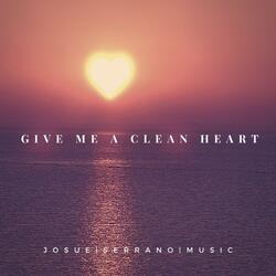 Give Me a Clean Heart
