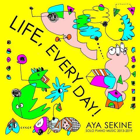 Life, Everyday!