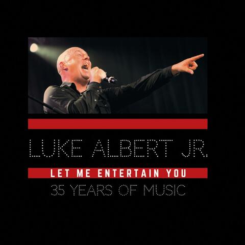 Let Me Entertain You (35 Years of Music)