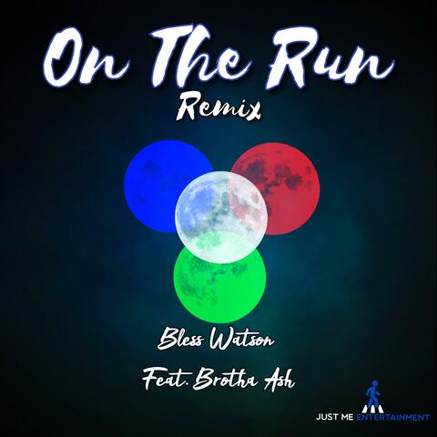 On the Run (feat. Brotha Ash)