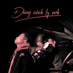 Đừng Cách Ly Anh (feat. So Hi)