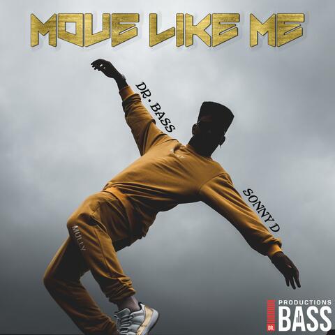 Move Like Me (feat. Sonny D)