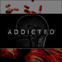 Addicted