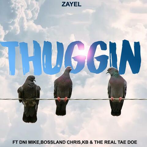 Thuggin' (feat. Bossland Chris, DNI Mike, the Real Tae Doe & KB)