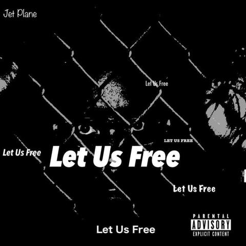 Let Us Free