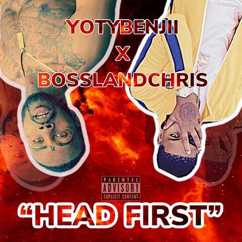 Head First (feat. Bossland Chris)