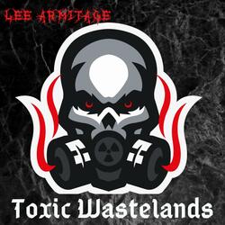 Toxic Wastelands