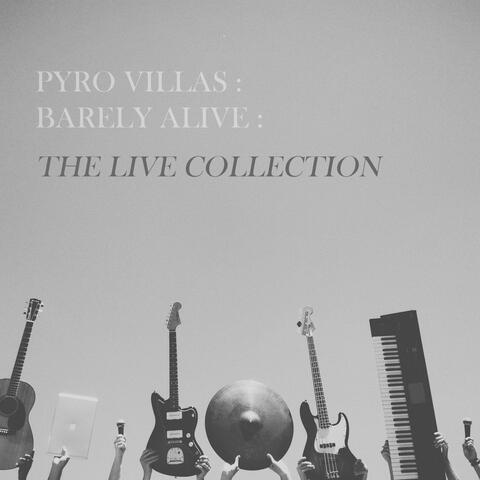 Barely Alive : The Live Collection
