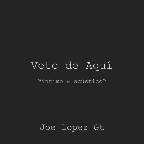 Vete de Aquí (versión íntimo & acústico)