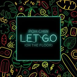 Let Go (On the Floor)