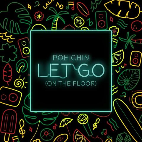 Let Go (On the Floor)