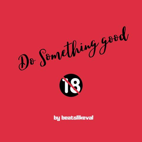 Do Something Good