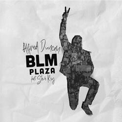 BLM Plaza (feat. Steve Roy)