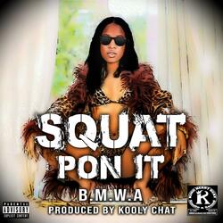 Squat Pon It (RAW)