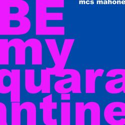 Be My Quarantine