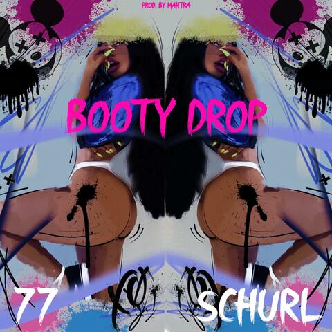 Booty Drop (feat. Schurl)