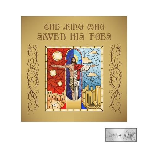 The King Who Saved His Foes