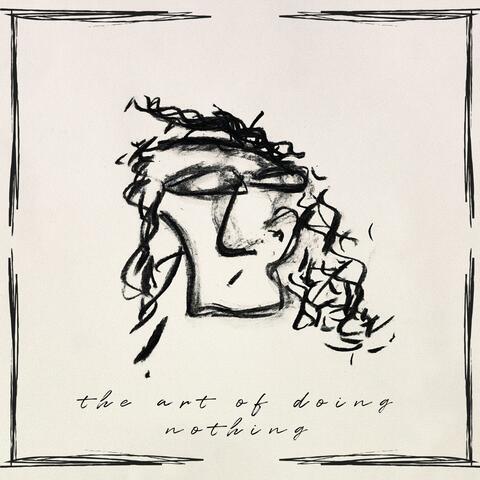 The Art of Doing Nothing