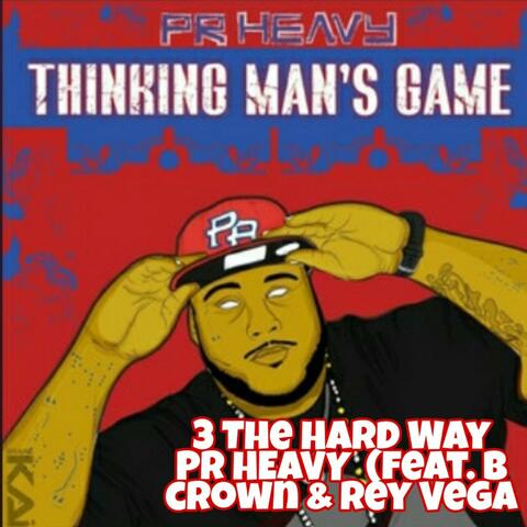 3 the Hard Way (feat. B Crown & Rey Vega)