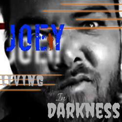 Living in Darkness