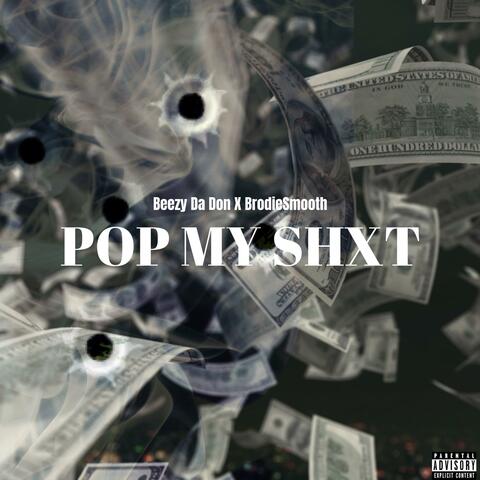 Pop My Shxt (feat. BrodieSmooth)