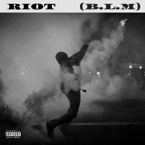 Riot (B.L.M)