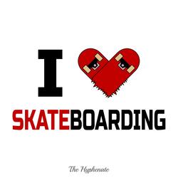 I Love Skateboarding