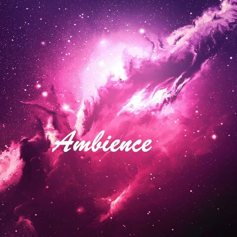 Ambience