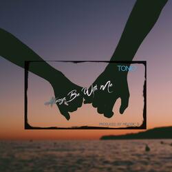 Always Be With Me