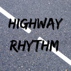Highway Rhythm