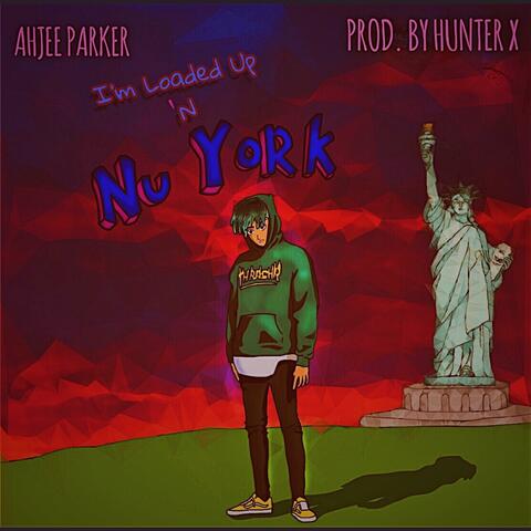 I'm Loaded Up 'N Nu York!