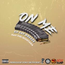 On Me (feat. Oni Montana)