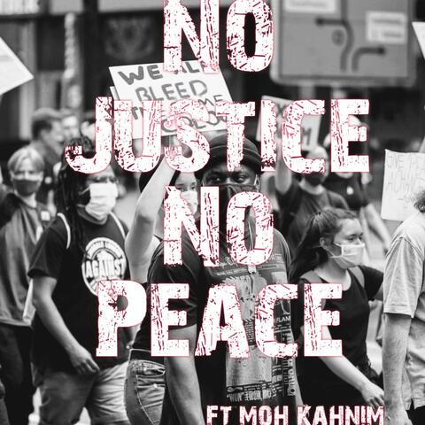 No Justice No Peace (feat. Moh Kanim)