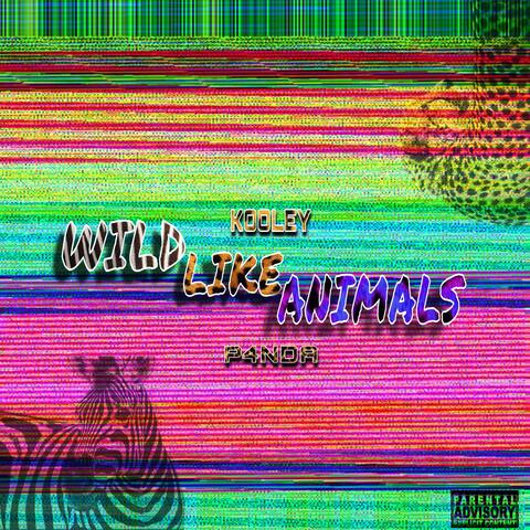 Wild Like Animals (feat. 103 P4nda)