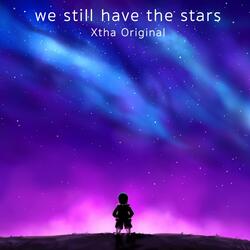 We Still Have the Stars (Outer Sans Theme)