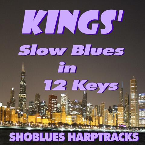 Kings Slow Blues in 12 Keys