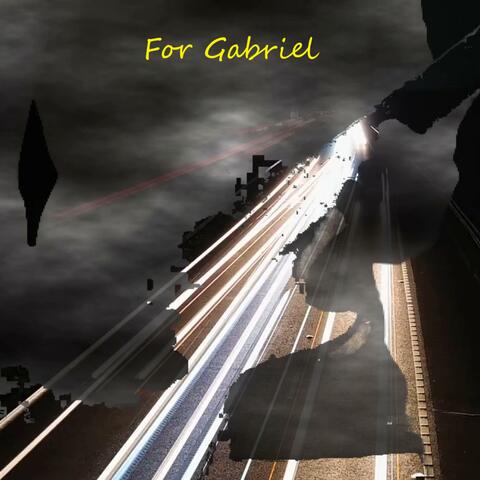 For Gabriel