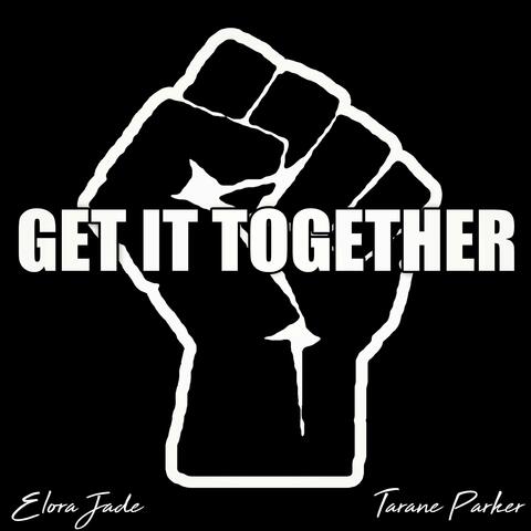 Get It Together (feat. Parker)