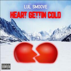 Heart Gettin' Cold