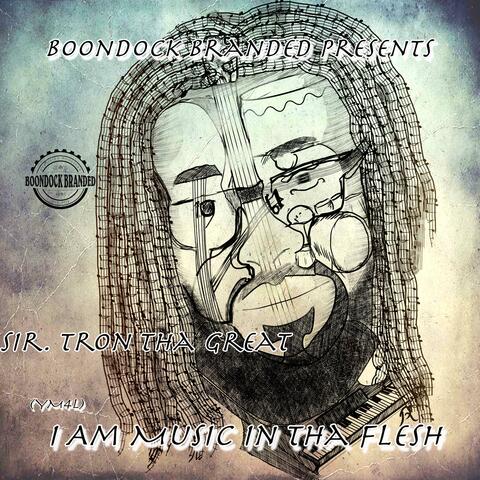 I Am Music in Tha Flesh