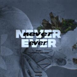 Never Ever (feat. PRK & Jacuzzi)
