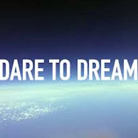 Dare to Dream (Concert Band)
