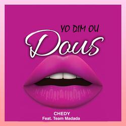 Yo dim ou dous (feat. Team madada)